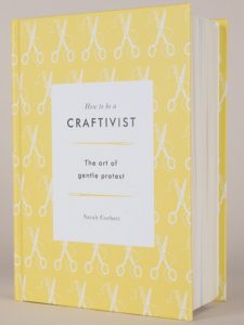 How to be a Craftivist