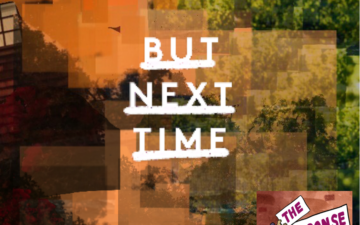 But Next Time: “Toward the Fire”