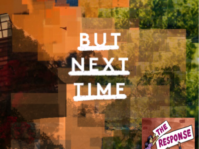 But Next Time: “Toward the Fire”