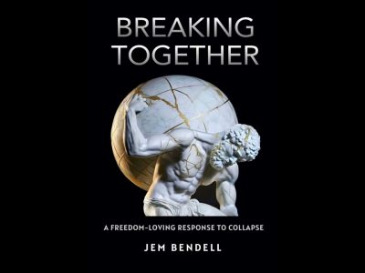 Cover of Breaking Together by Dr. Jem Bendell