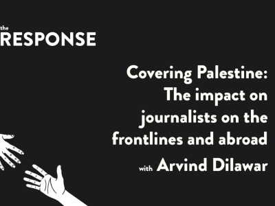 Covering Palestine: The impact on journalists on the frontlines and abroad with Arvind Dilawar
