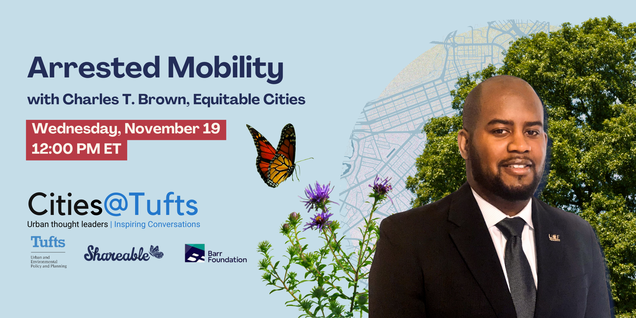 Promo graphic for free and virtual Cities@Tufts event, "Arrested Mobility" with Charles T. Brown on Wednesday, November 19 at noon ET.